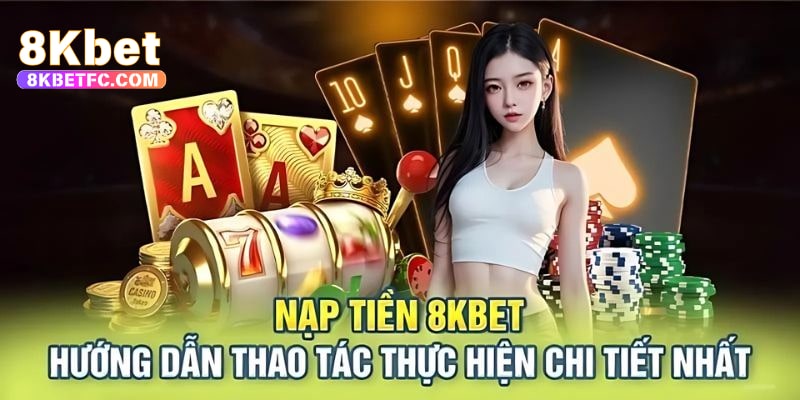 nạp tiền 8kbet