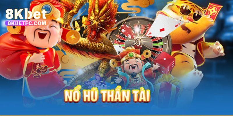 Tips quay nổ hũ thần tài bao thắng từ cao thủ lâu năm